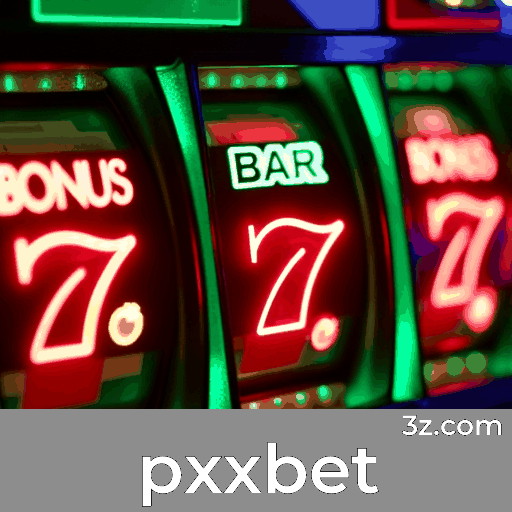 pxxbet: Cassino Confiável e Pagamentos Rápidos